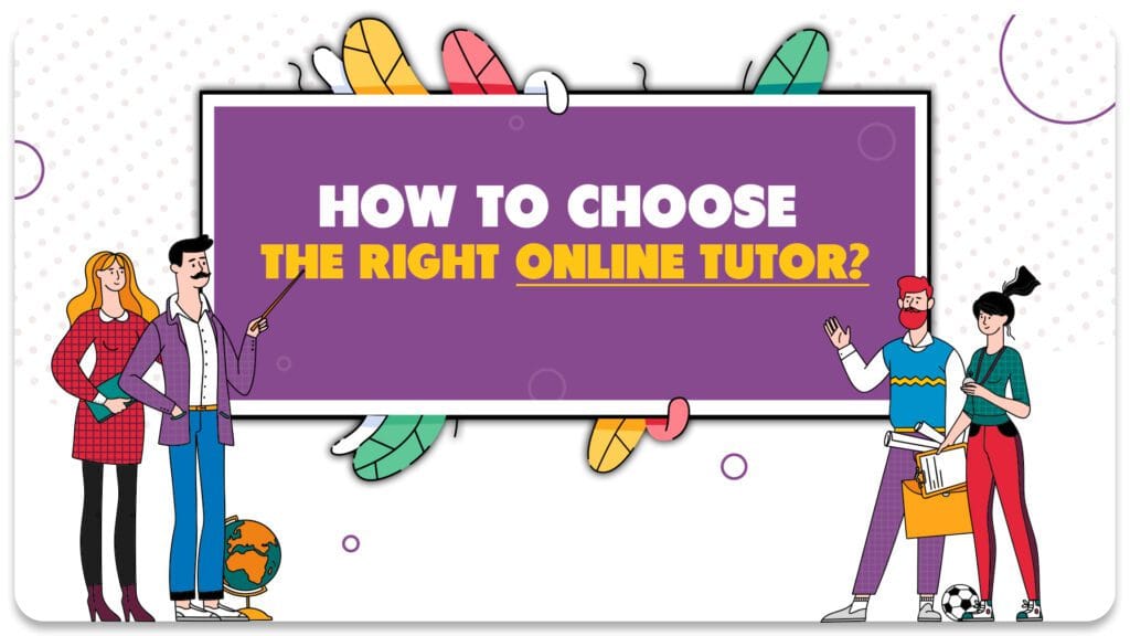 How_to_choose_the_right_Online_tutor_1