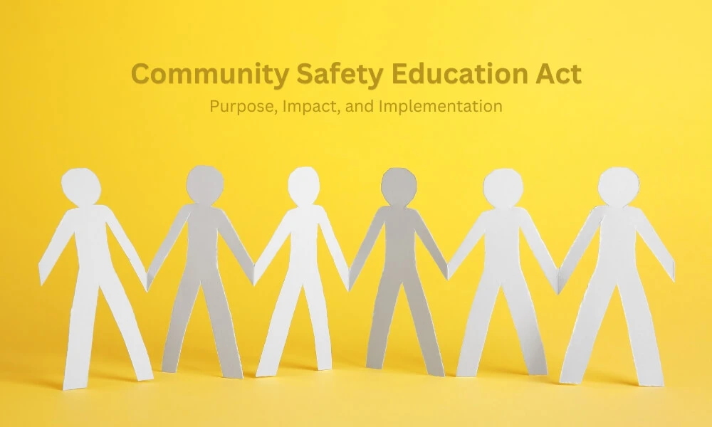 What Is the Purpose of the Community Safety Education Act?